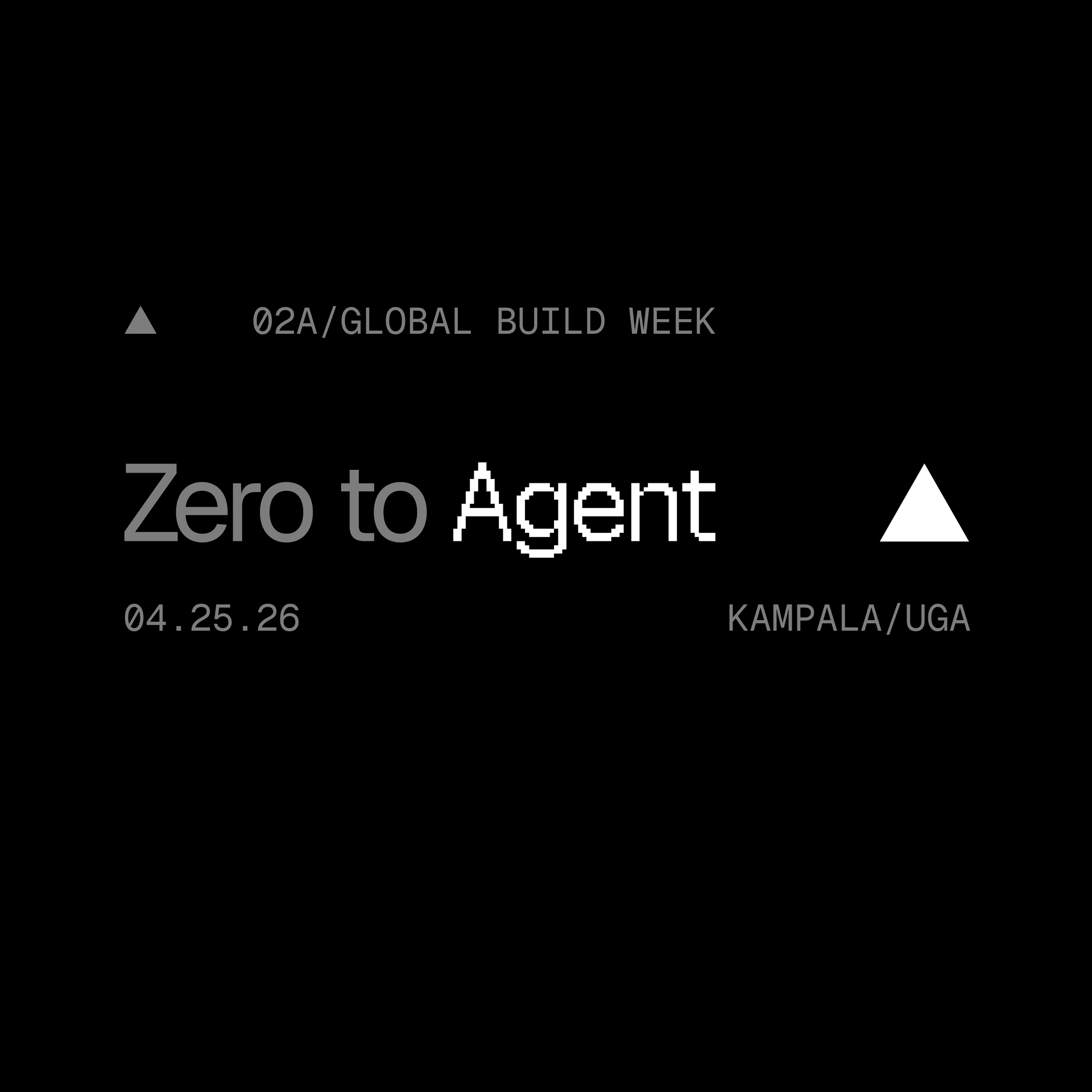 Zero to Agent: Kampala — Kampala, Uganda