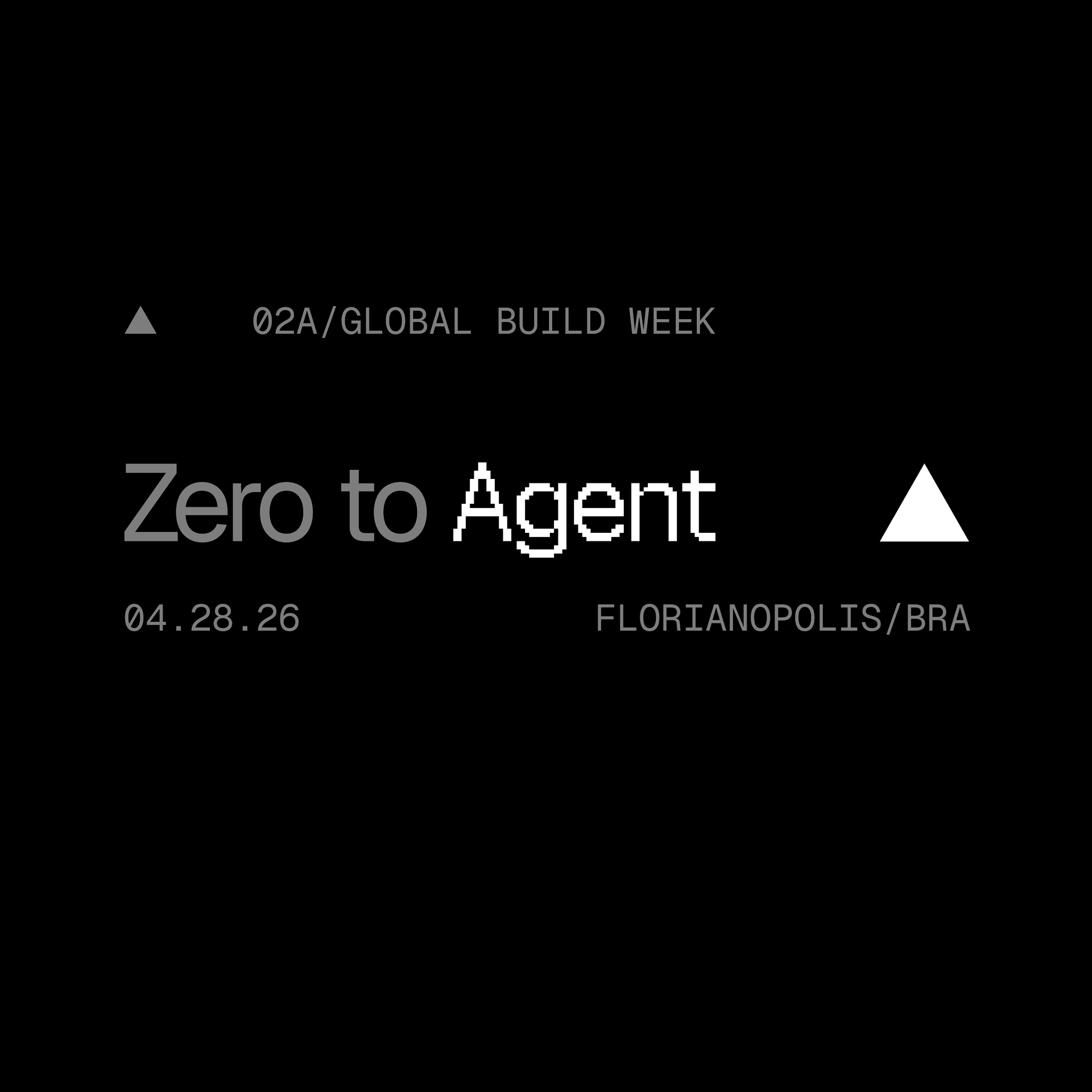 Zero to Agent: Florianópolis — Florianópolis, Brazil