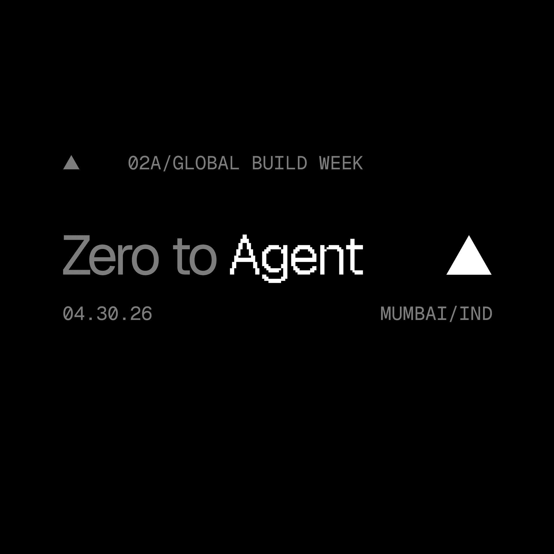Zero to Agent: Mumbai — Mumbai, India